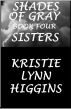 Shades of Gray #4 Sisters by Kristie Lynn Higgins