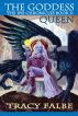 The Goddess Queen: The Rys Chronicles Book II by Tracy Falbe