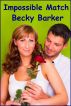 Impossible Match by Becky Barker