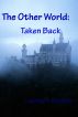 The Other World: Taken Back by Lauren A. Boerner