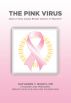The Pink Virus by Dr. Kathleen Ruddy
