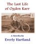 The Last Life of Ogden Karr by Everly Hartland