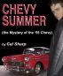 Chevy Summer (The Mystery of the '55 Chevy) by Cal Sharp