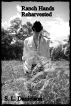 Ranch Hands Reharvested by Stephanie L Danielson