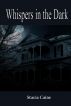 Whispers in the Dark by Stacia Caine