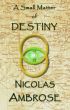 A Small Matter of Destiny by Nicolas Ambrose