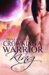 Crowning A Warrior King by Diana Castilleja