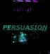 PERSUASION by Monica P