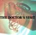The Doctor's Visit by Monica P