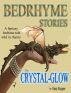 Bedrhyme Stories - The Crystal-Glow by Gary Kuyper