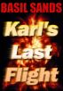 Karl's Last Flight by Basil  Sands