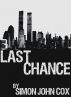 Last Chance by Simon John Cox