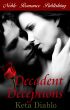 Decadent Deceptions by Keta Diablo