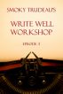 Smoky Trudeau's Write Well Workshop: Episode 3, Setting by Smoky Trudeau