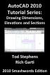 AutoCAD 2010 Tutorial Series: Drawing Dimensions, Elevations and Sections by Tod Stephens