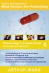 A Quick Understanding on What Doctors Are Prescribing: Pharmacology for Everyday People & Finding Alternative Medications by Arthur Wang