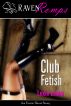 Club Fetish by Lexie Lashe
