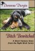 Bitch Bewitched  (The Right Bitch Series #3) by Doranna Durgin
