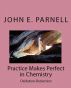 Practice Makes Perfect in Chemistry: Oxidation-Reduction by John Parnell