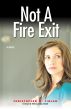 Not A Fire Exit by Christopher Finlan