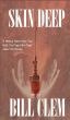Skin Deep by Bill Clem