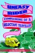 Uneasy Rider - Confessions of a Reluctant Traveller by Allie Sommerville