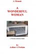 A Wonderful Woman by Arthur A Perkins