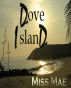 Dove Island by Miss Mae