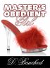 Master's Obedient Girl by Dee Bauched