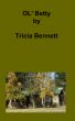Ol' Betty by Tricia Bennett