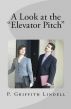 A Look at the “Elevator Pitch” by Griff Lindell