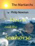 The Matriarchs, Book II, Meira & The Seahorse by Philip Newman