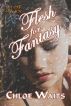 Flesh for Fantasy by Chloe Waits