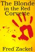 The Blonde in the Red Corvette by Fred Zackel