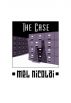 The Case by Mel Nicolai