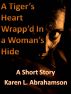 A Tiger Heart Wrapp'd in a Woman's Hide by Karen Abrahamson