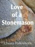 Love of a Stonemason by Christa Polkinhorn
