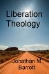 Liberation Theology by Jonathan M Barrett