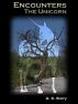 Encounters: The Unicorn by D.B. Story