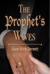 The Prophet's Wives by Susan  Wells Bennett