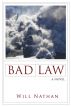Bad Law, a Novel by Will Nathan