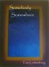 Somebody Somewhere by Tom Lichtenberg