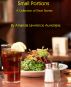 Small Portions: A Collection of Short Stories by Amanda Lawrence Auverigne