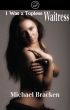 I Was A Topless Waitress (Cub Bites) by Michael Bracken