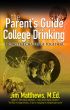 The Parent's Guide to College Drinking... facing the challenge together by James Matthews