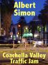 Coachella Valley Traffic Jam: A Henry Wright Mystery by Albert Simon