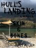Skin & Bones (Hull's Landing) by James Melzer