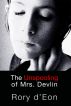 The Unspooling of Mrs. Devlin by Rory d'Eon