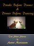 Drinks Before Dinner & Dinner Before Dancing by Aaron Marcusson