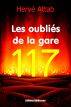 Les oubliés de la gare 117 by Hervé Attab